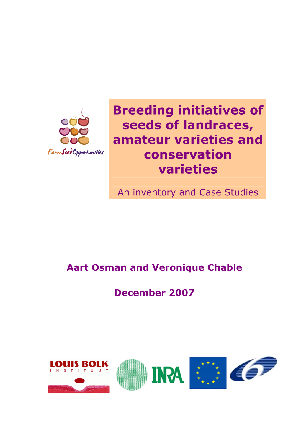 Breeding Initiatives of Seeds of Landraces, Amateur Varieties And
