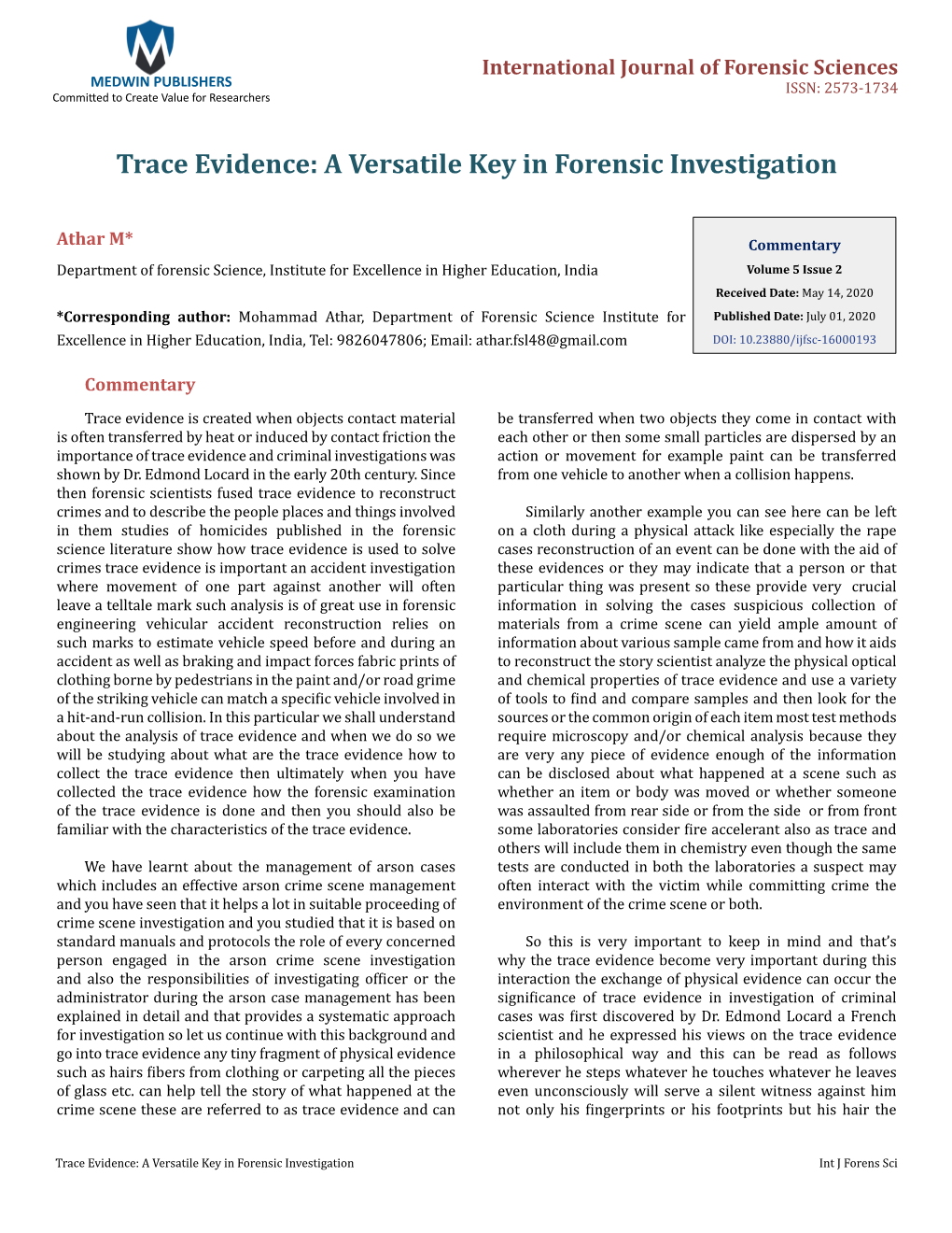 Athar M. Trace Evidence: a Versatile Key in Forensic Investigation. Int J Forens Sci 2020, 5(2): Copyright© Athar M