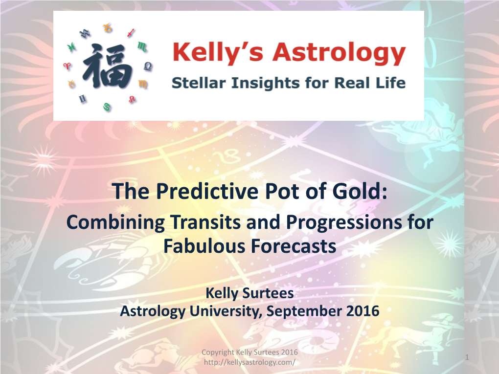 The Predictive Pot of Gold: Combining Transits and Progressions for Fabulous Forecasts