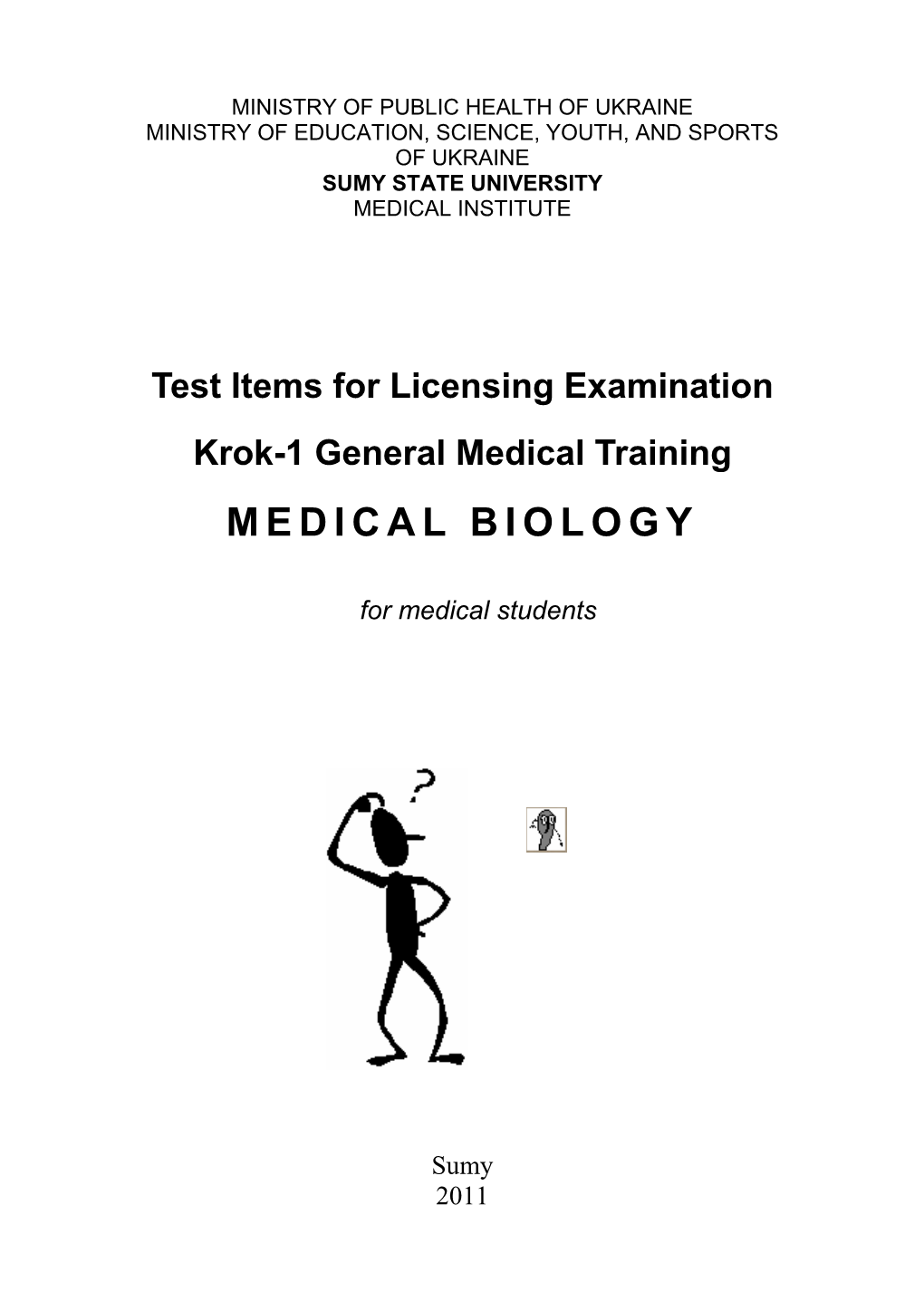 Test Items for Licensing Examination Krok-1 General Medical Training MEDICAL BIOLOGY