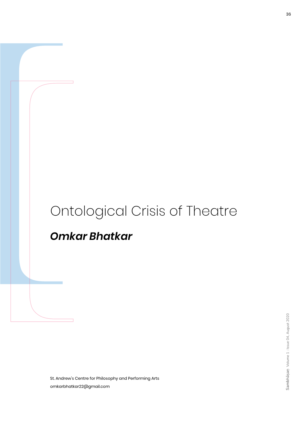 Ontological Crisis of Theatre to Thrive in the Rapidly ‘Digitizing World’ and the Impossibility to Adapt to the New Form of ‘Virtual World’