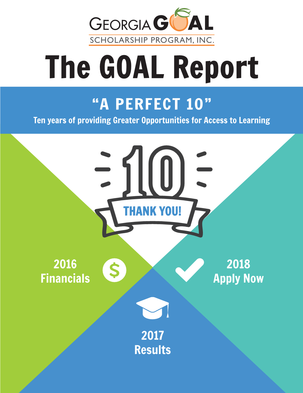 The GOAL Report “A PERFECT 10” Ten Years of Providing Greater Opportunities for Access to Learning