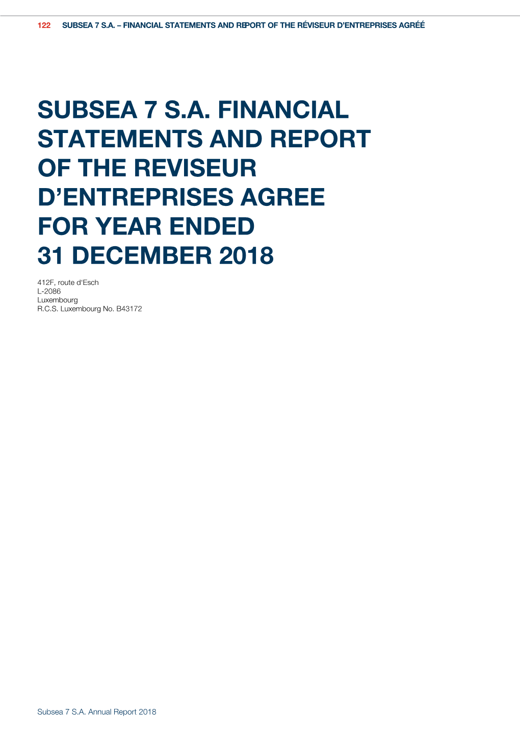 Subsea 7 S.A. Financial Statements and Report of the Reviseur D’Entreprises Agree for Year Ended 31 December 2018