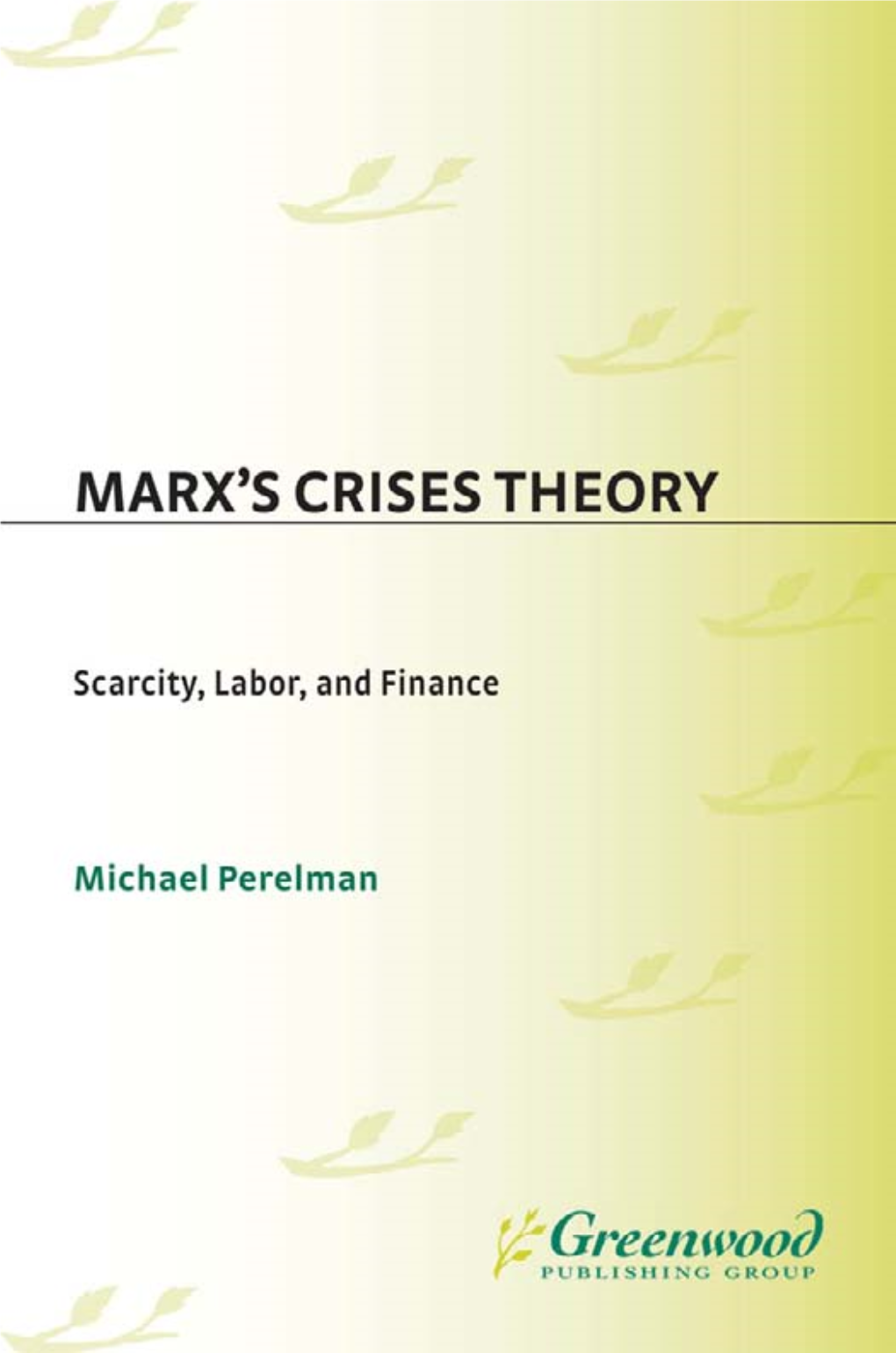 Marx's Crises Theory: Scarcity, Labor, and Finance