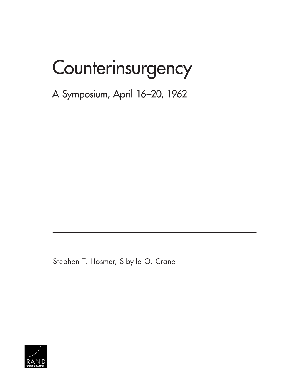 Counterinsurgency: a Symposium, April 16-20, 1962