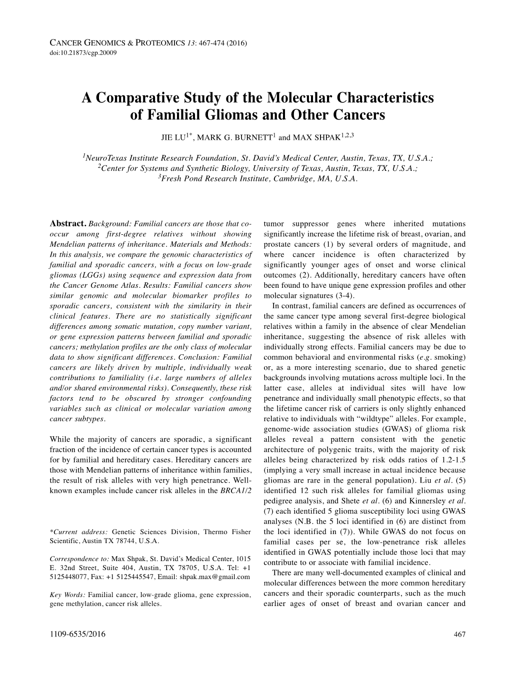 A Comparative Study of the Molecular Characteristics of Familial Gliomas and Other Cancers JIE LU 1* , MARK G