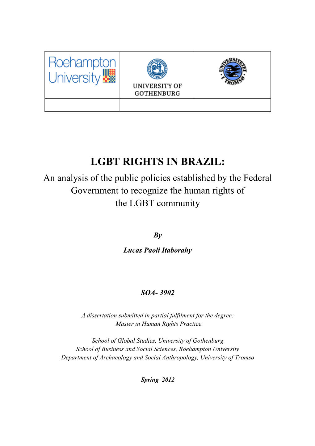 LGBT RIGHTS in BRAZIL: an Analysis of the Public Policies Established by the Federal Government to Recognize the Human Rights of the LGBT Community