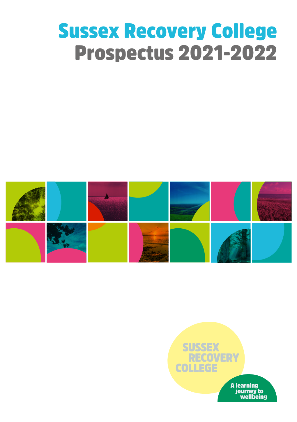 Sussex Recovery College Prospectus 2021-2022