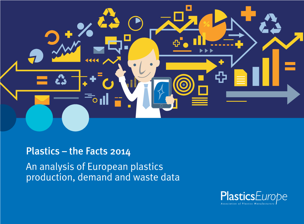 The Facts 2014 an Analysis of European Plastics Production, Demand and Waste Data