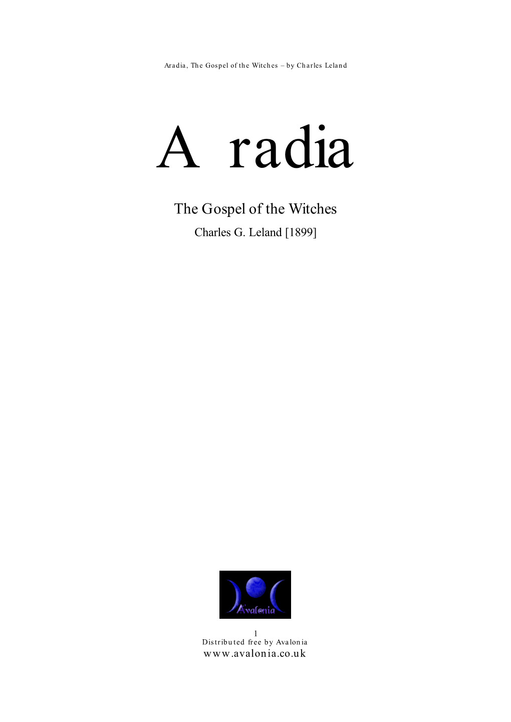 The Gospel of the Witches – by Charles Leland Aradia the Gospel of the Witches Charles G