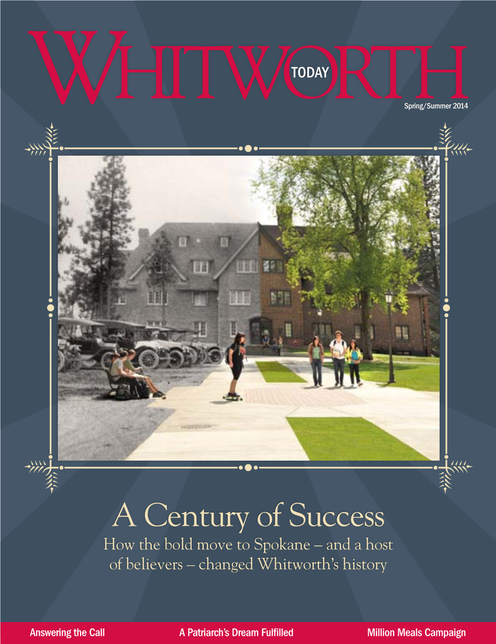 A Century of Success How the Bold Move to Spokane – and a Host of Believers – Changed Whitworth’S History