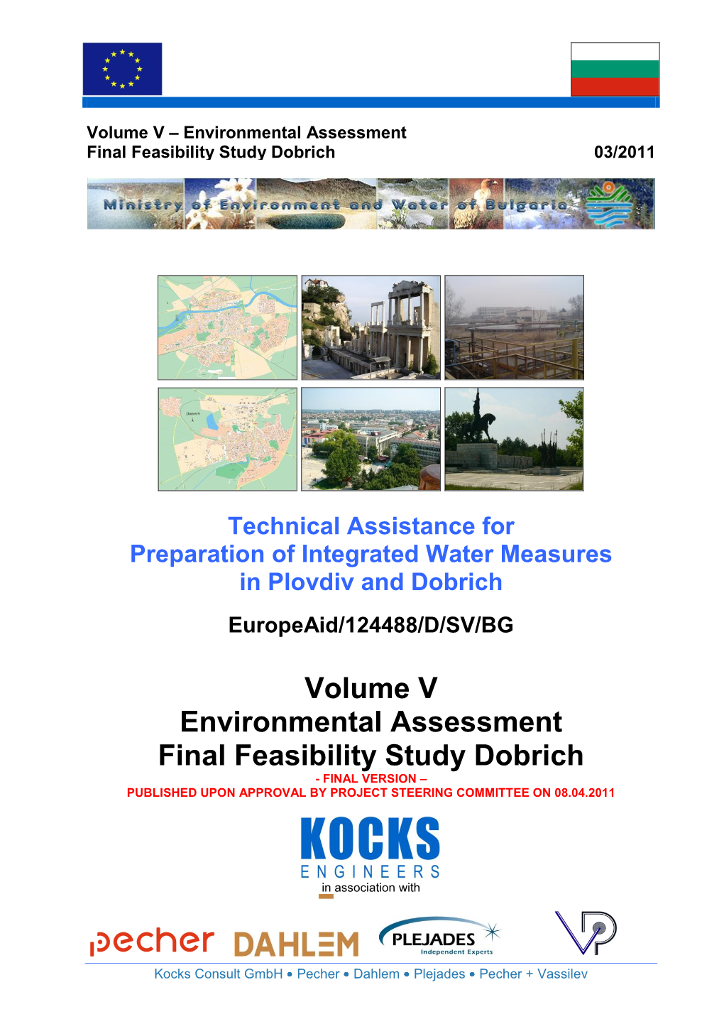 Volume V Environmental Assessment Final Feasibility Study Dobrich - FINAL VERSION – PUBLISHED UPON APPROVAL by PROJECT STEERING COMMITTEE on 08.04.2011