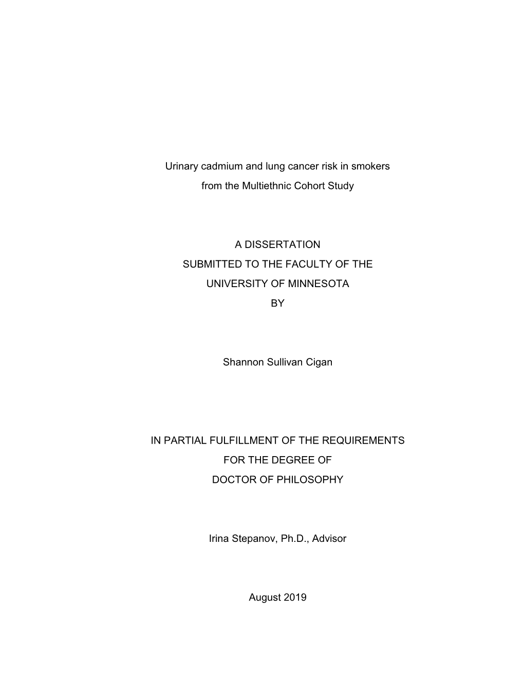 Urinary Cadmium and Lung Cancer Risk in Smokers from the Multiethnic Cohort Study a DISSERTATION SUBMITTED to the FACULTY of TH