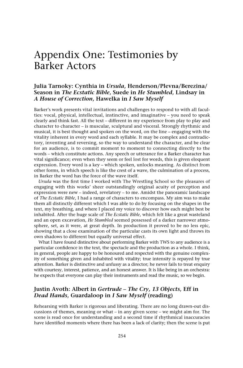 Appendix One: Testimonies by Barker Actors