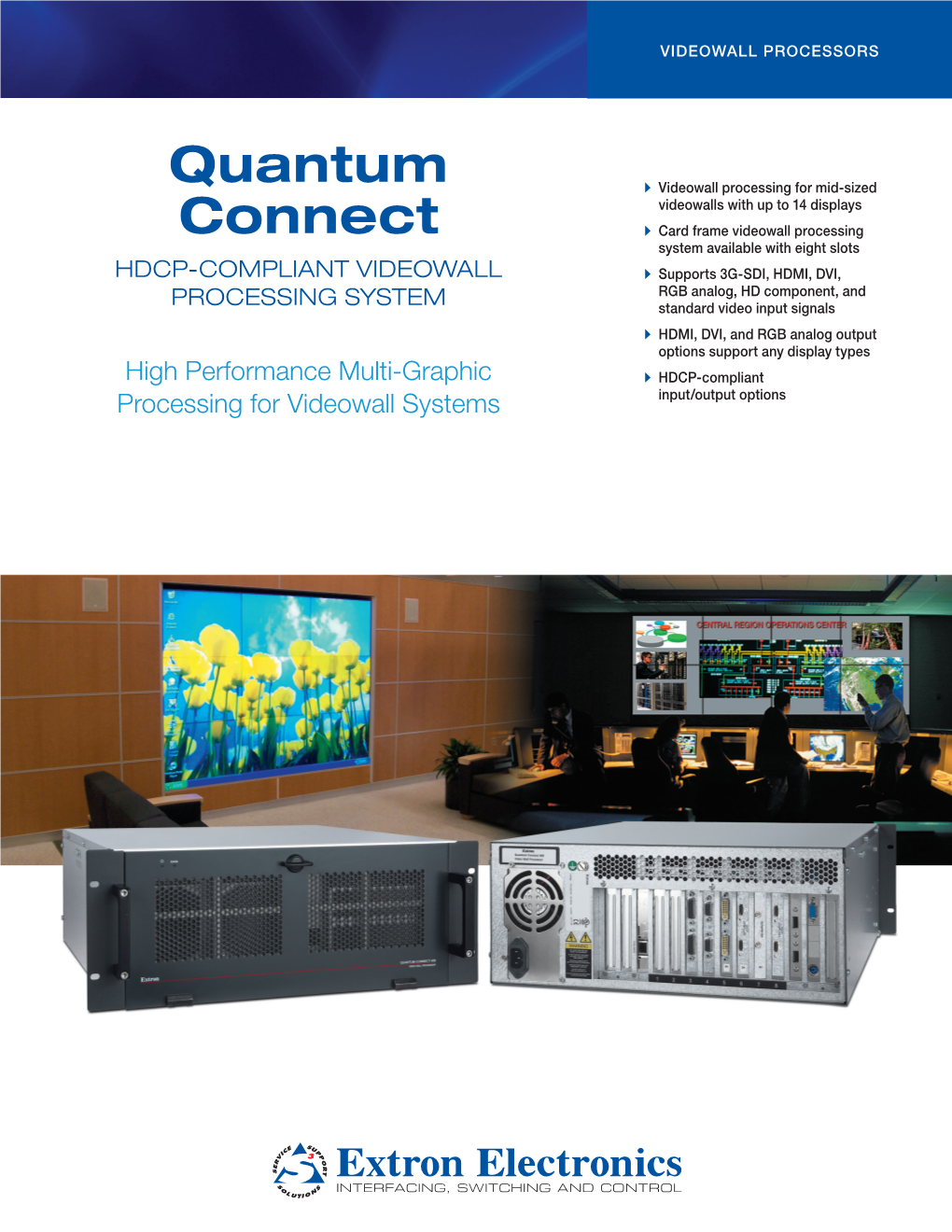 Quantum Connect Is Packaged Into Permanent Configurations Supports a Wide Variety of Input, Output, and Windowing Capabilities When Shipped from the Factory