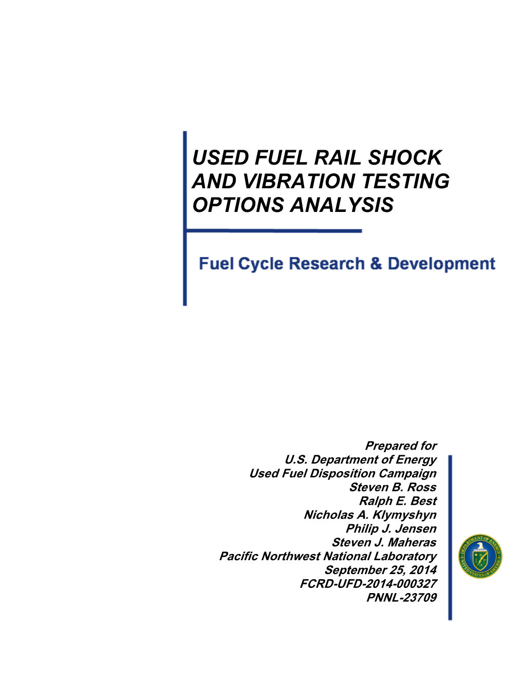 Used Fuel Rail Shock and Vibration Testing Options Analysis