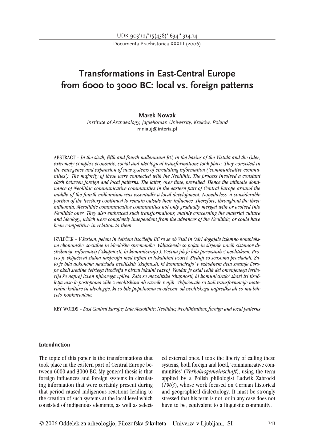 Transformations in East-Central Europe from 6000 to 3000 BC> Local Vs