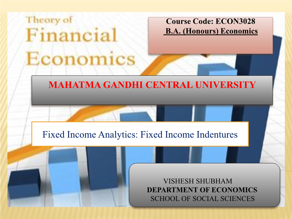 Fixed Income Indentures MAHATMA GANDHI CENTRAL UNIVERSITY