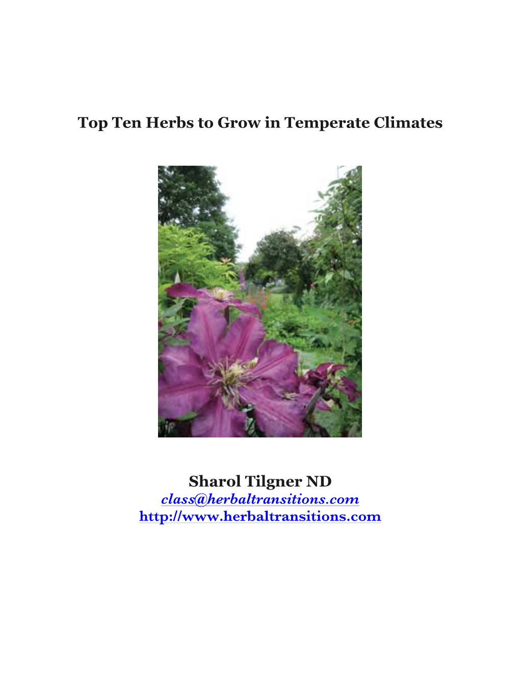 Top Ten Herbs to Grow in Temperate Climates Sharol Tilgner ND