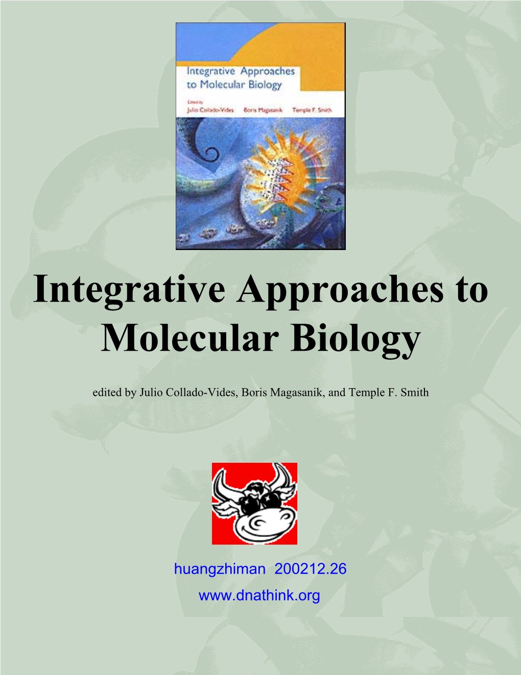 Integrative Approaches to Molecular Biology