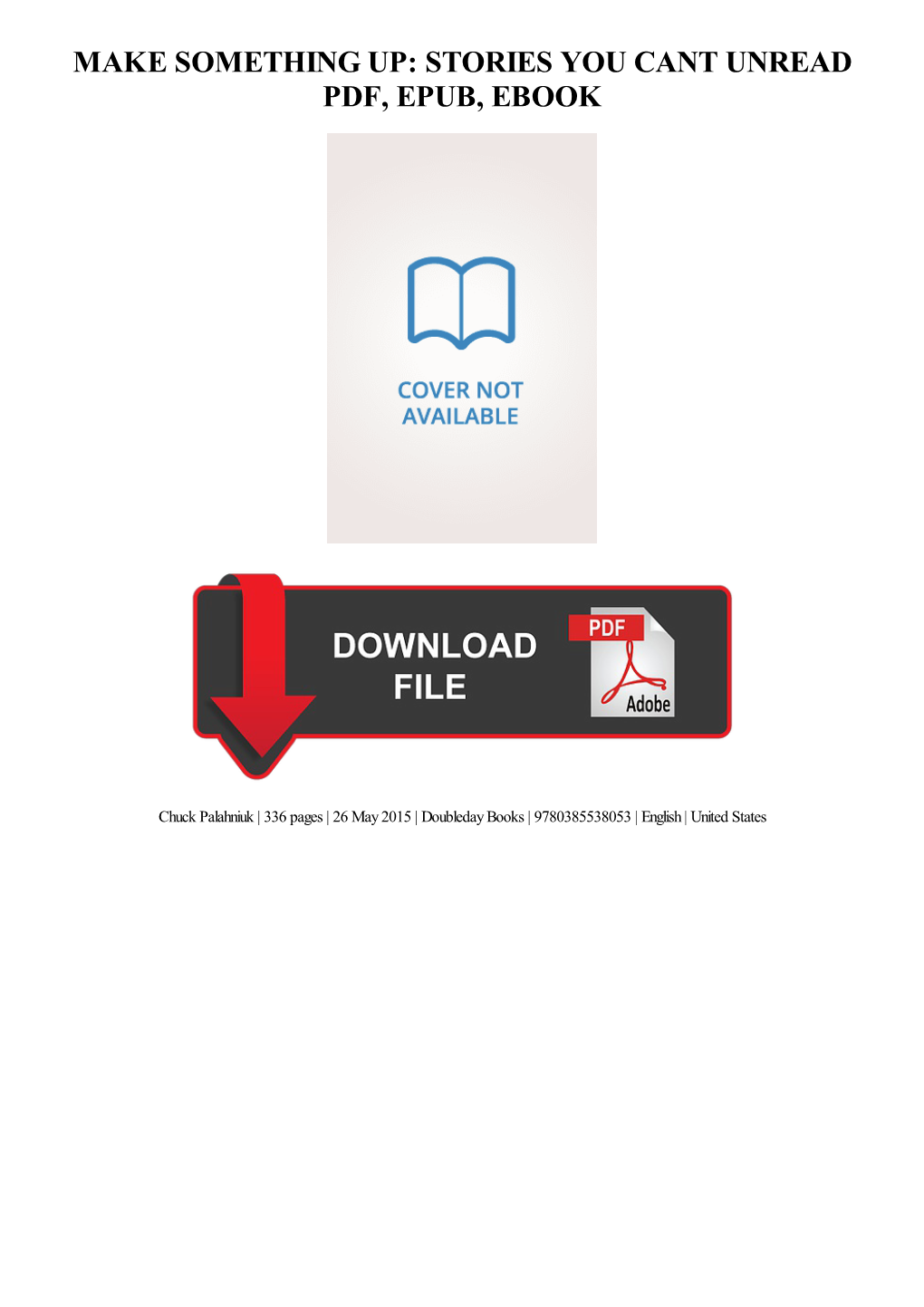 PDF Download Make Something Up: Stories You Cant Unread Ebook