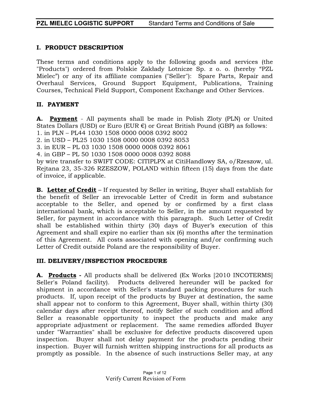 PZL MIELEC LOGISTIC SUPPORT Standard Terms and Conditions of Sale Verify Current Revision of Form I. PRODUCT DESCRIPTION These