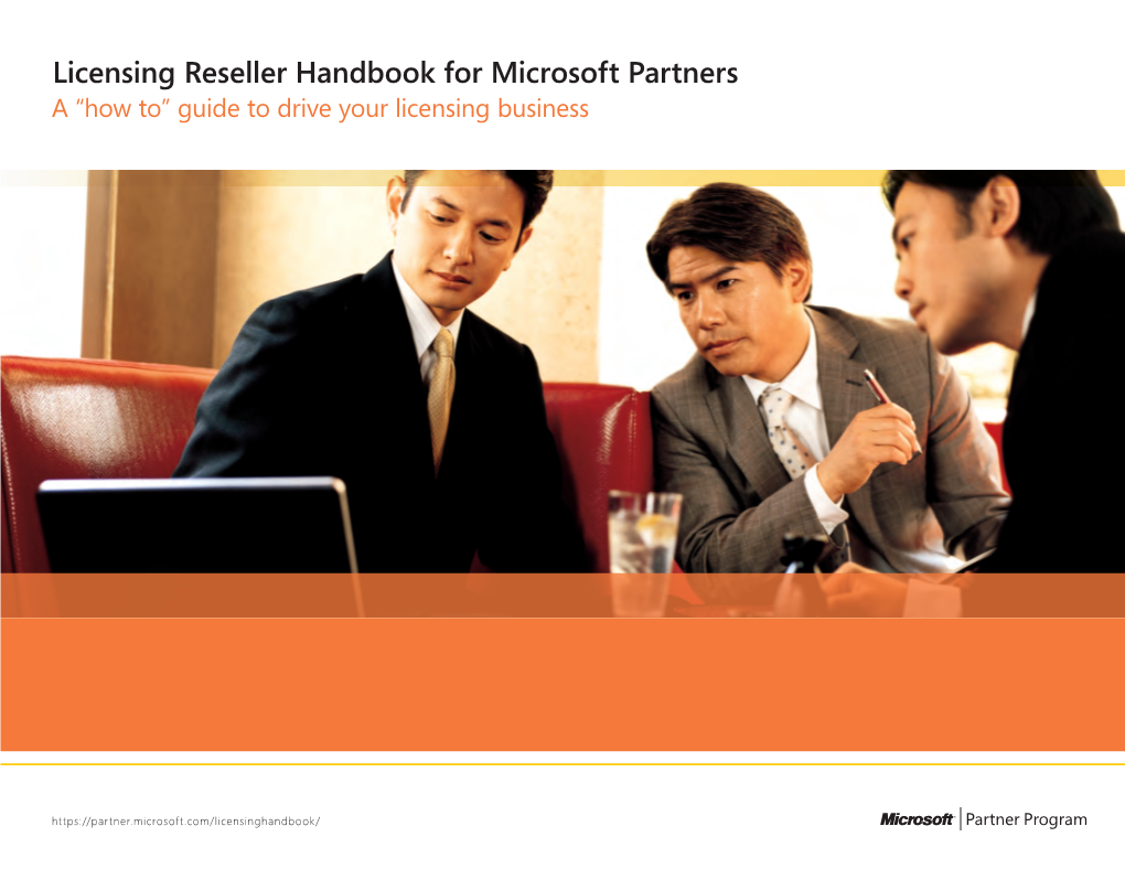 Licensing Reseller Handbook for Microsoft Partners a “How To” Guide to Drive Your Licensing Business