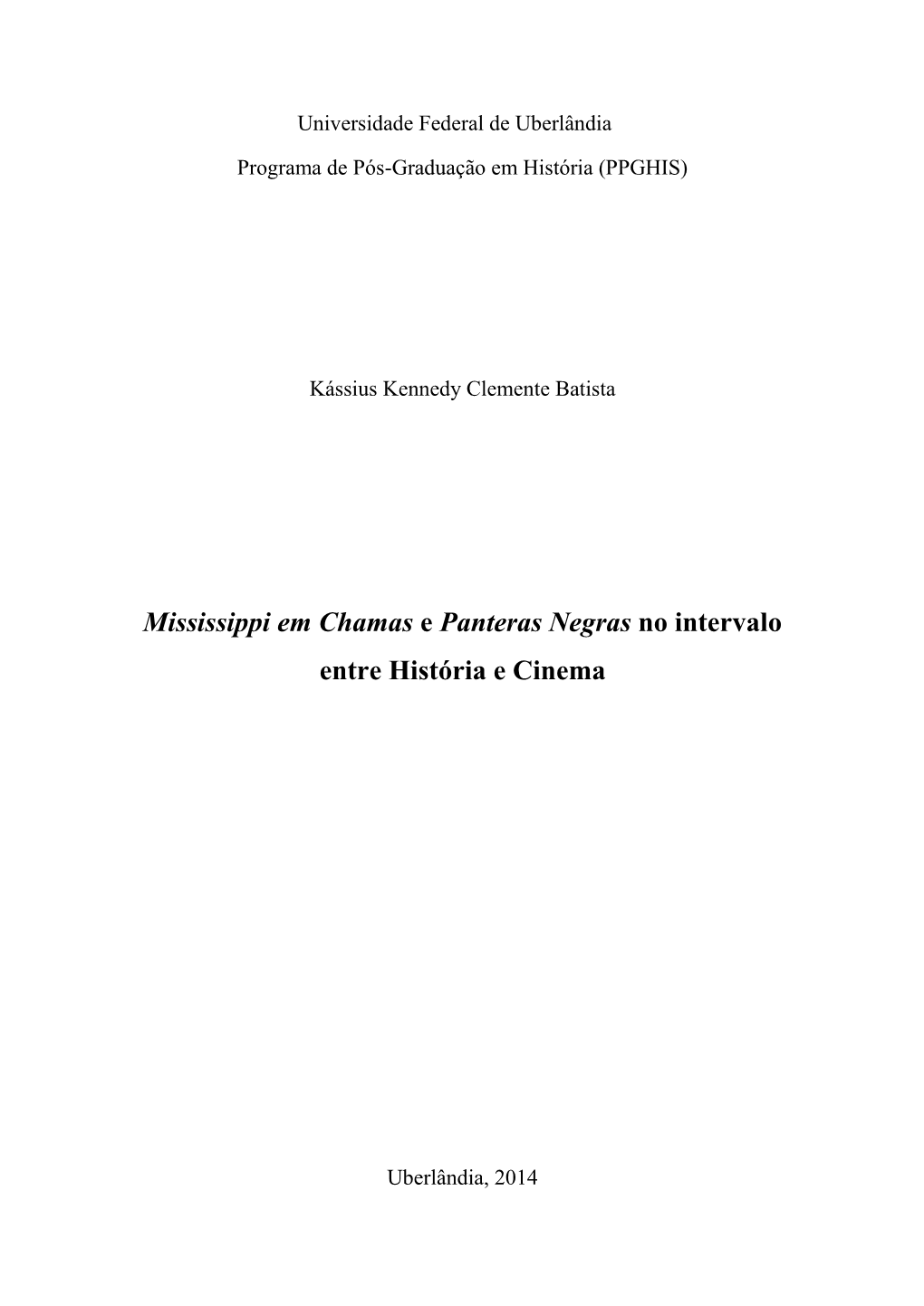 Mississippi Em Chamas E Panteras Negras No Intervalo Entre História E Cinema