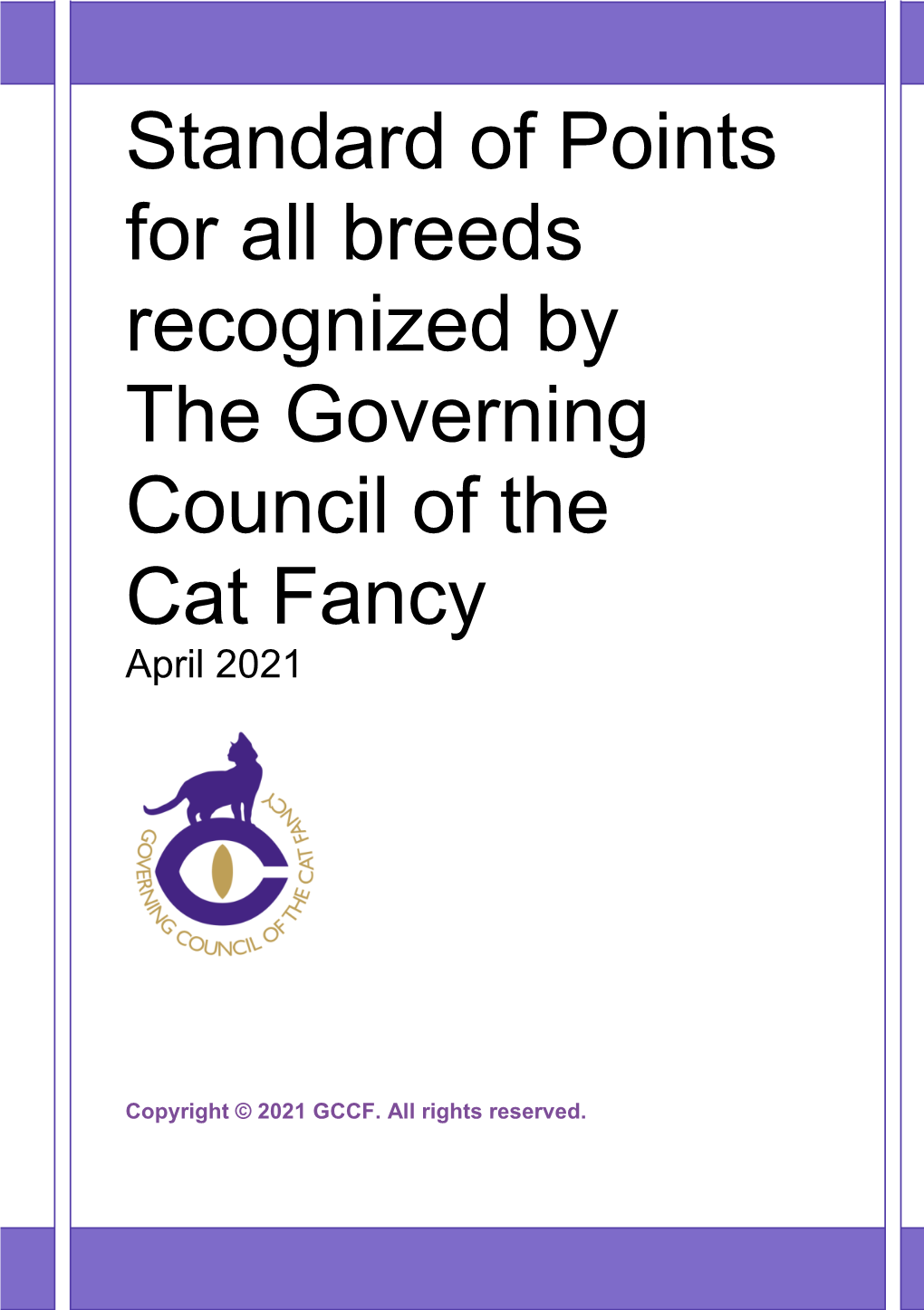 Standard of Points for All Breeds Recognized by the Governing Council of the Cat Fancy April 2021