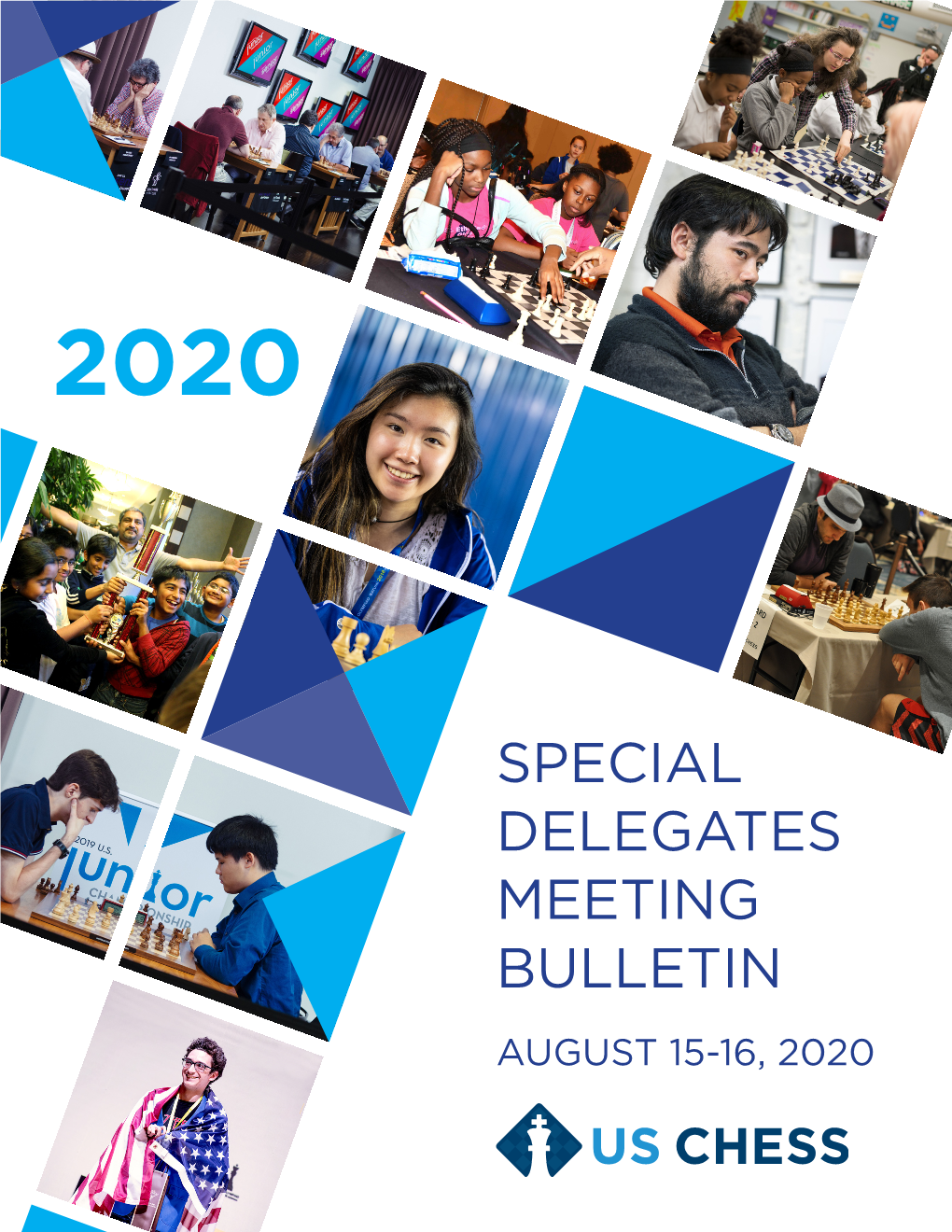 SPECIAL DELEGATES MEETING BULLETIN AUGUST 15-16, 2020 US CHESS MISSION Empower People, Enrich Lives, and Enhance Communities Through Chess