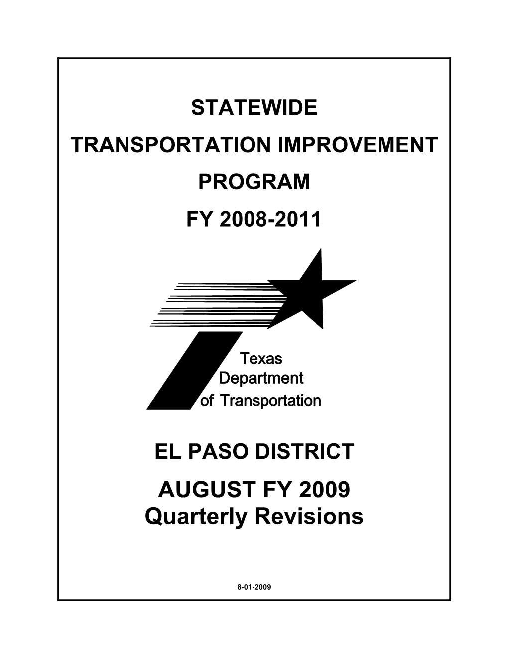 AUGUST FY 2009 Quarterly Revisions