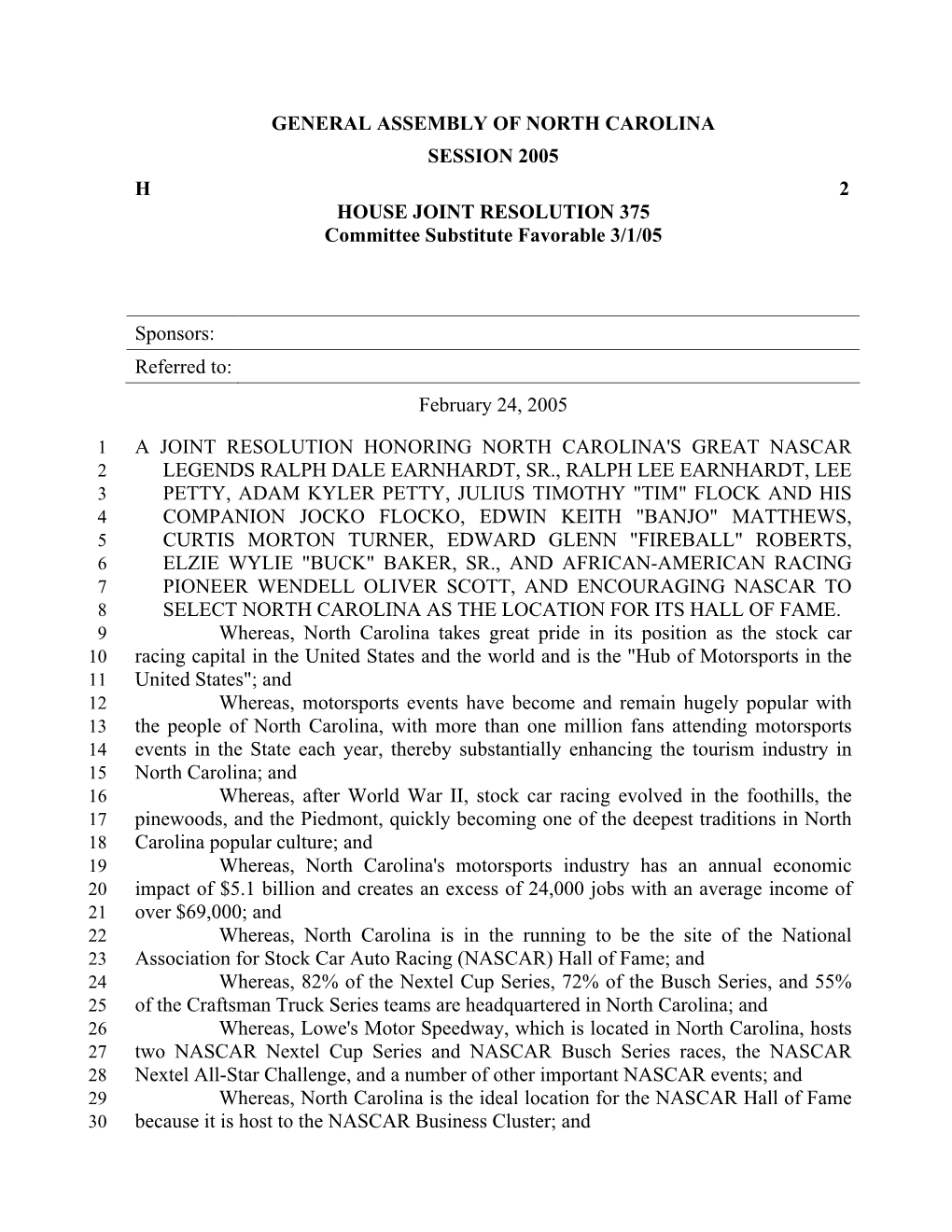 GENERAL ASSEMBLY of NORTH CAROLINA SESSION 2005 H 2 HOUSE JOINT RESOLUTION 375 Committee Substitute Favorable 3/1/05