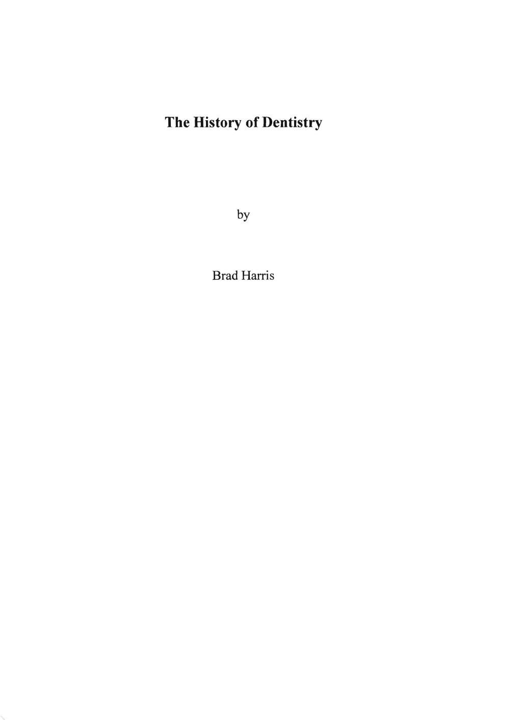 The History of Dentistry By