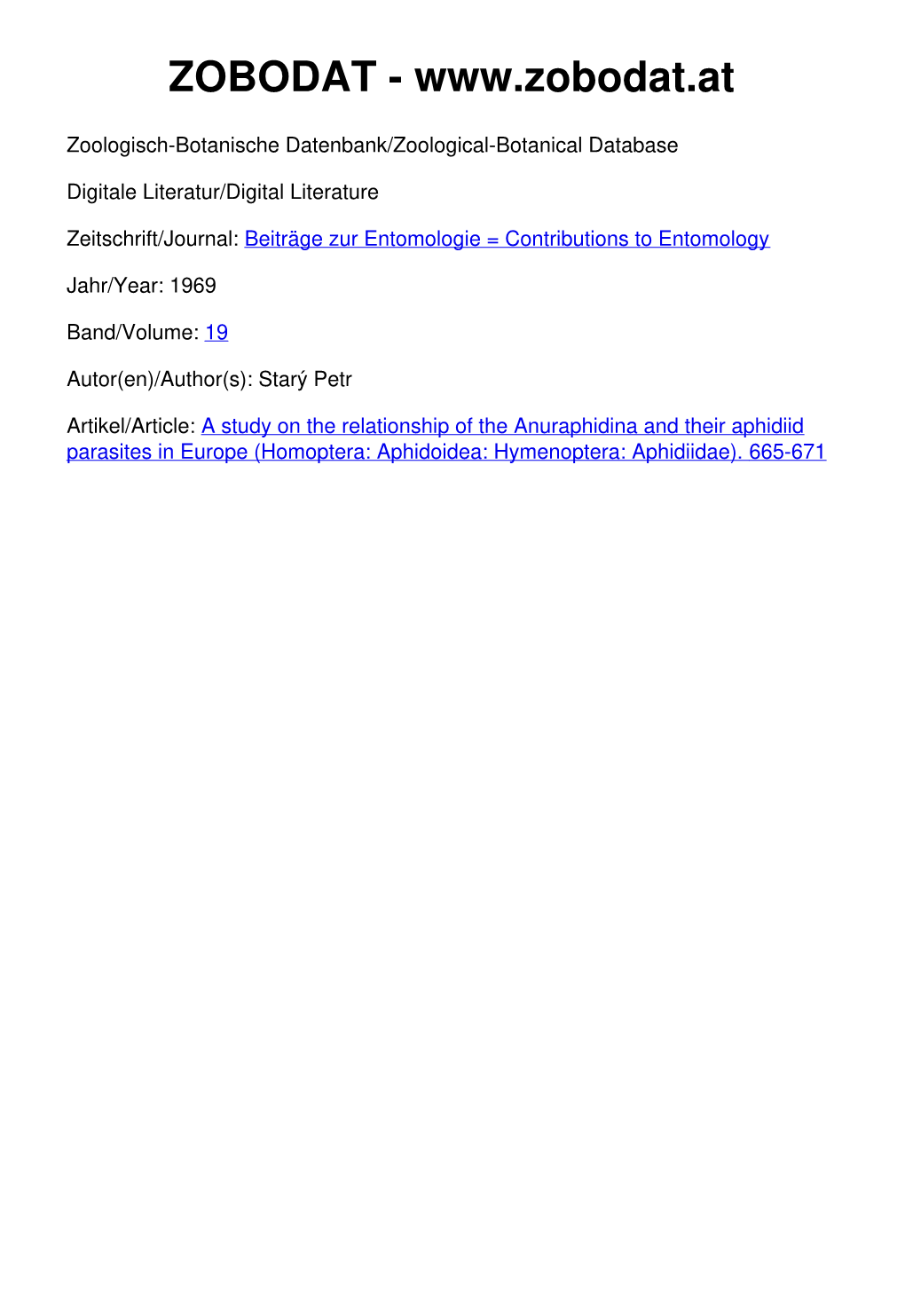 The Aphid Group Anuraphidina the Anuraphidina Represent the Most Primitive and Specialized Group of the Subfamily Aphidinae