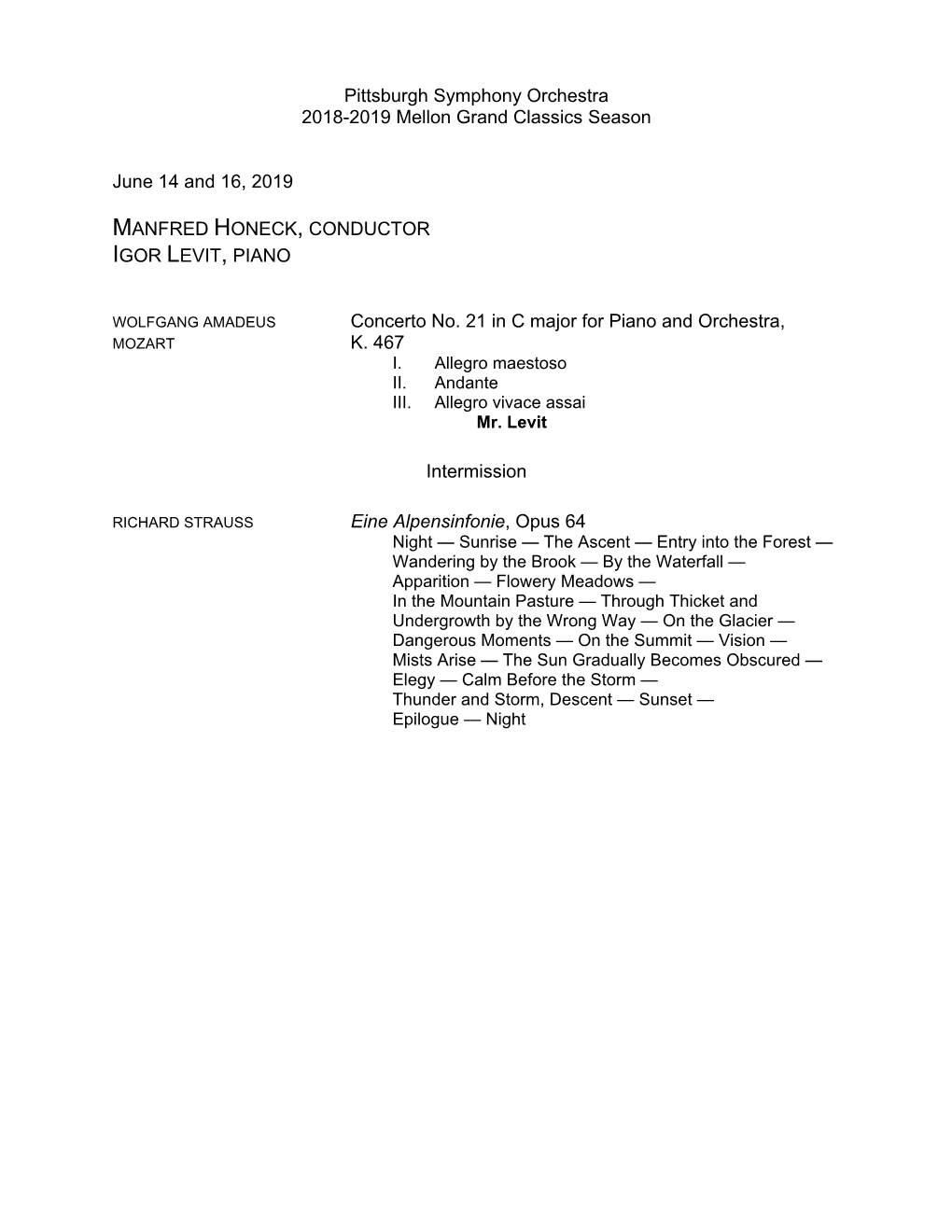 Pittsburgh Symphony Orchestra 2018-2019 Mellon Grand Classics Season June 14 and 16, 2019 MANFRED HONECK, CONDUCTOR IGOR LEVIT