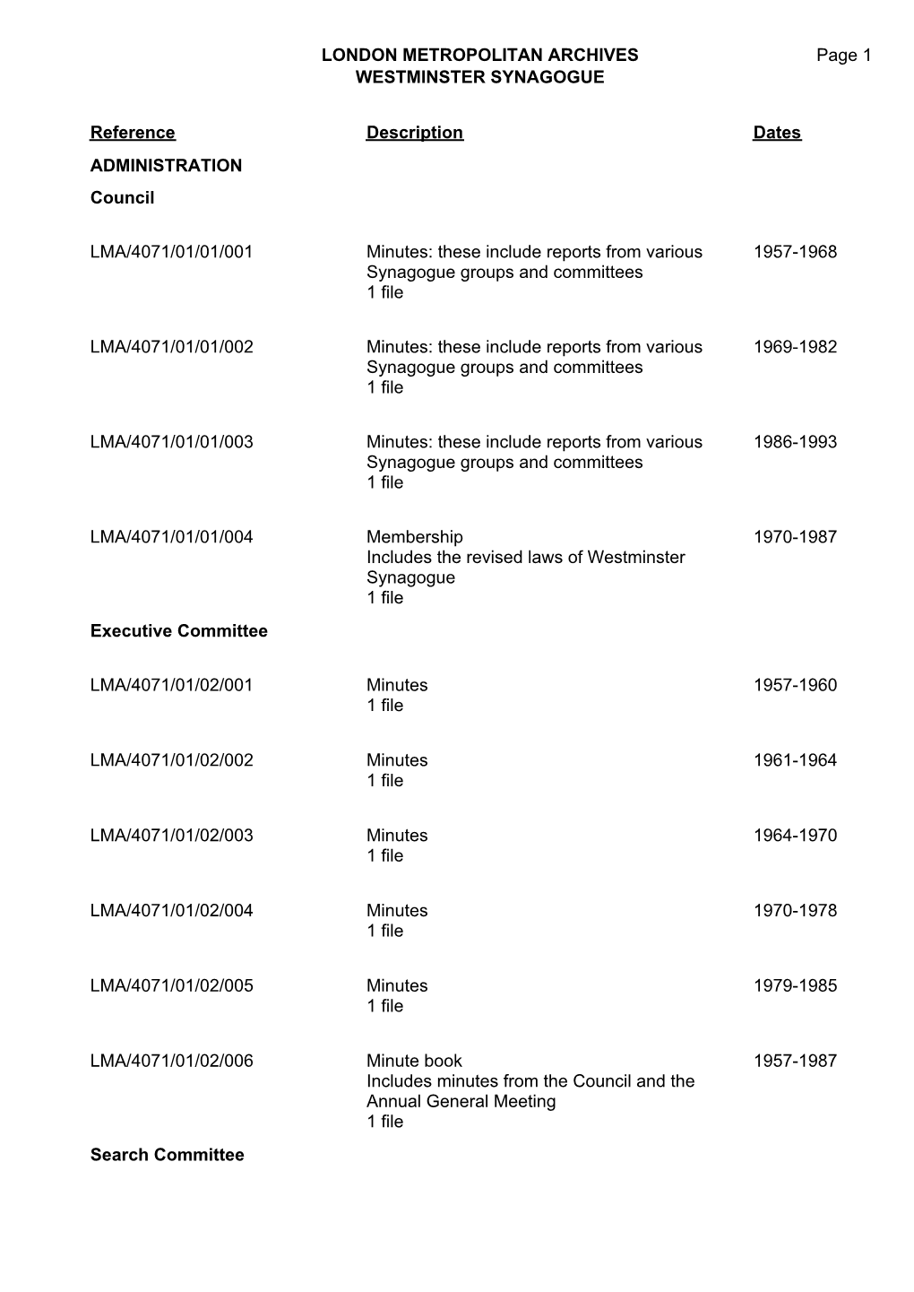LONDON METROPOLITAN ARCHIVES WESTMINSTER SYNAGOGUE LMA/4071 Page 1 Reference Description Dates ADMINISTRATION Council LMA/4071/0