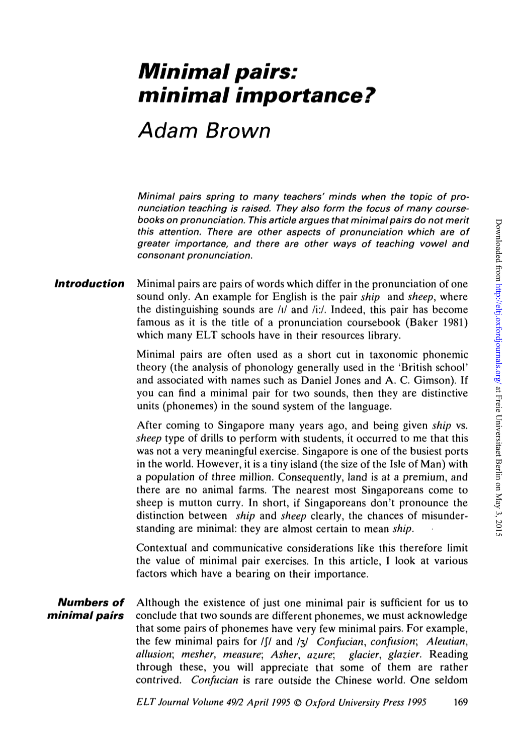 Minimal Pairs: Minimal Importance? Adam Brown