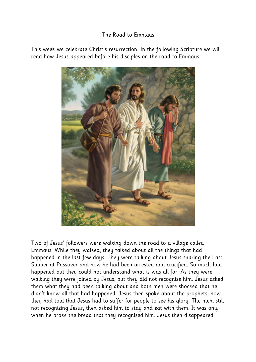 The Road to Emmaus This Week We Celebrate Christ's Resurrection. In