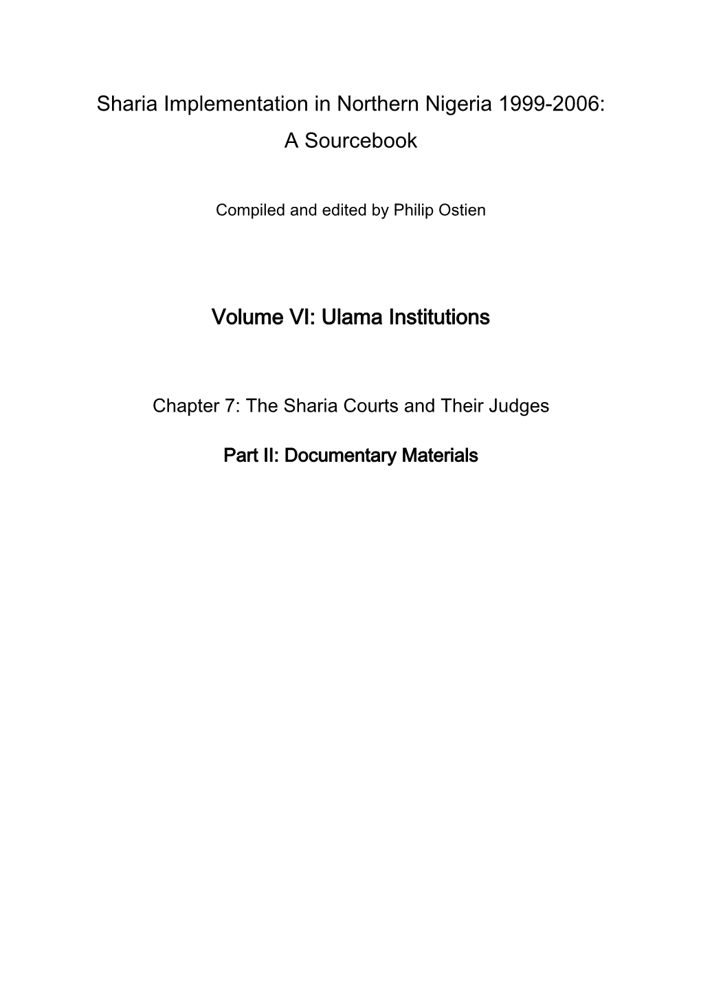 Sharia Implementation in Northern Nigeria 1999-2006: a Sourcebook Volume VI: Ulama Institutions