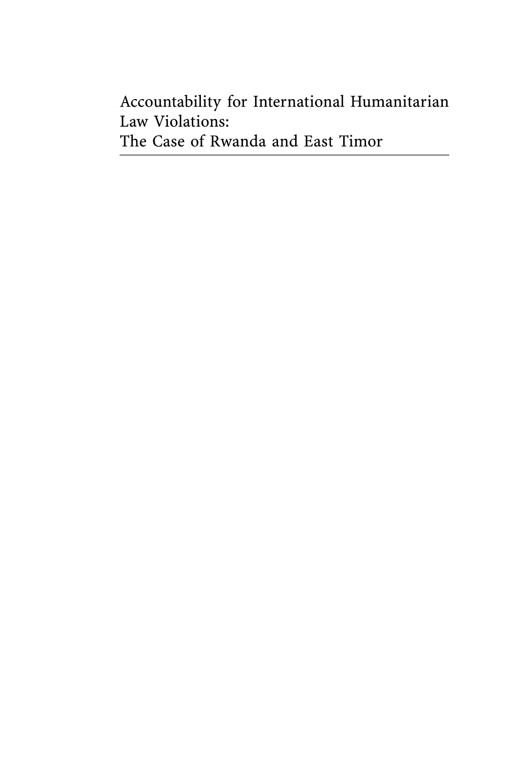 The Case of Rwanda and East Timor Accountability for International