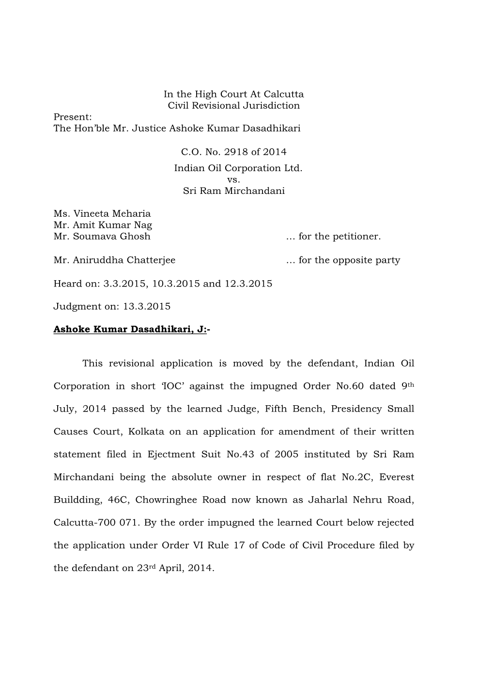 In the High Court at Calcutta Civil Revisional Jurisdiction Present: the Hon'ble Mr. Justice Ashoke Kumar Dasadhikari C.O