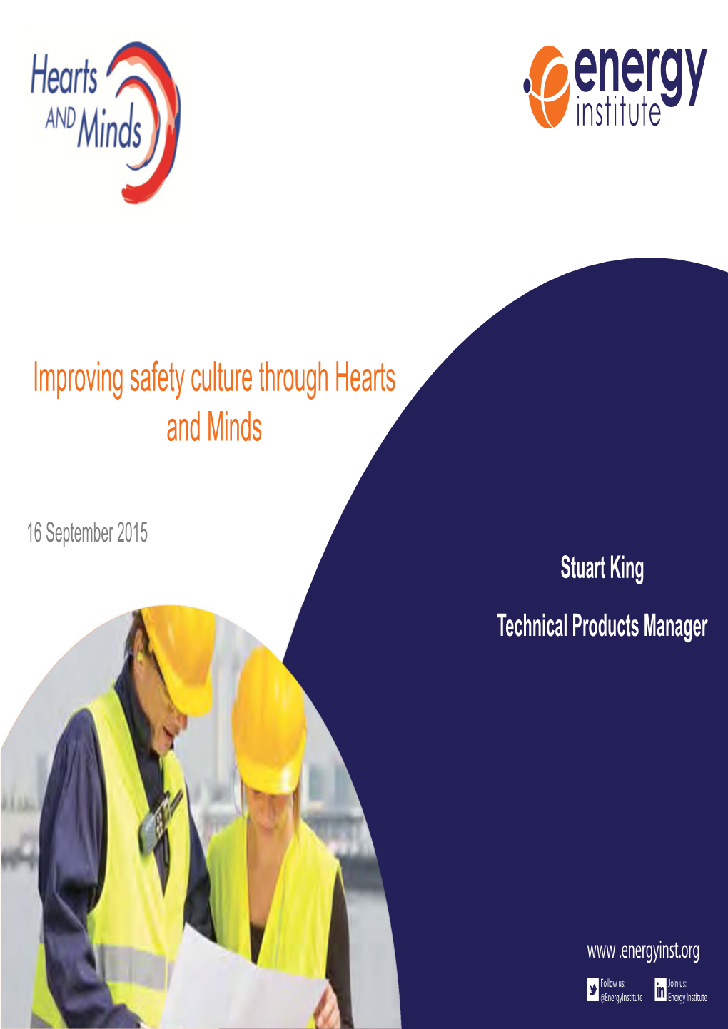 Improving Safety Culture Through Hearts and Minds
