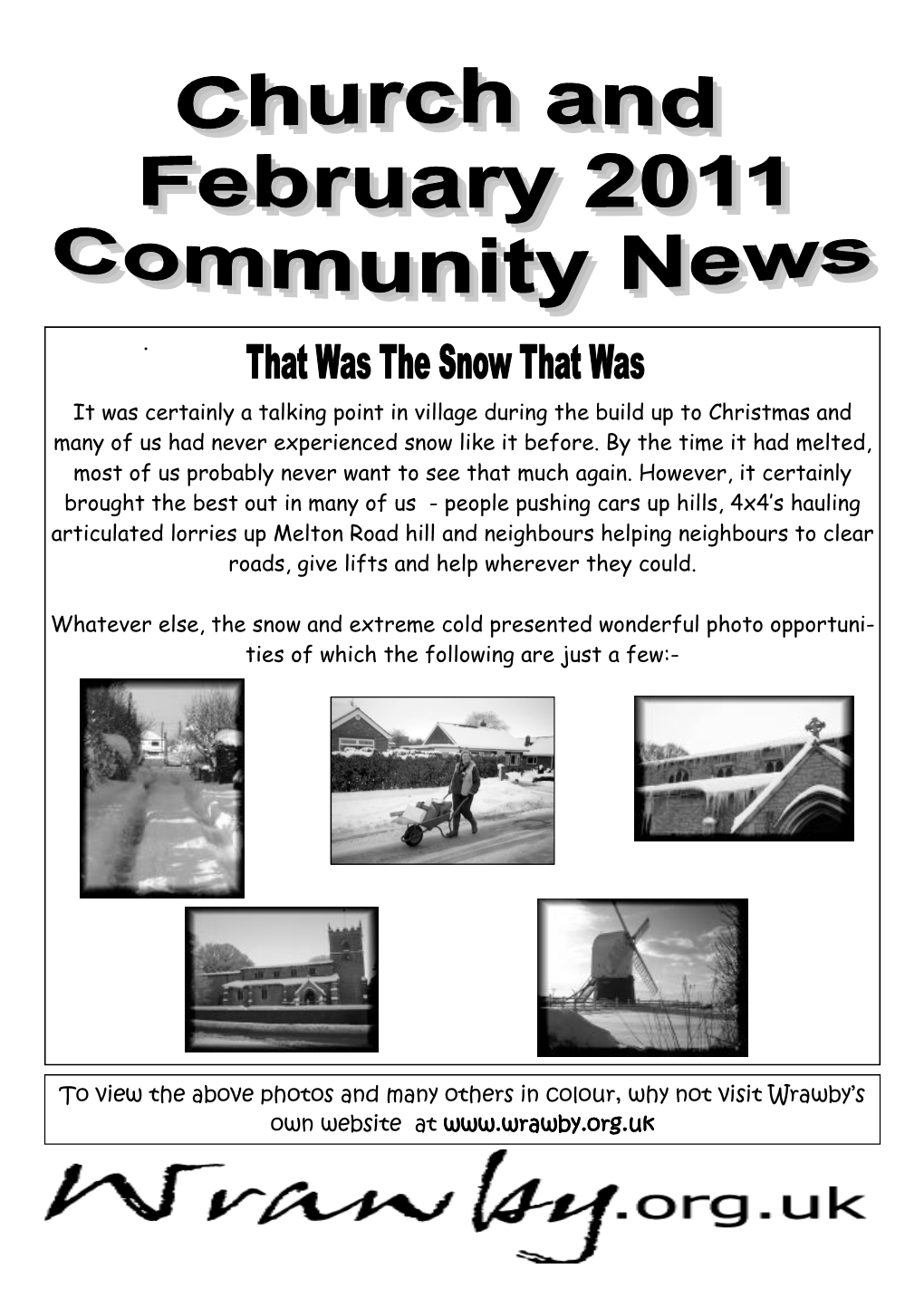 It Was Certainly a Talking Point in Village During the Build up to Christmas and Many of Us Had Never Experienced Snow Like It Before