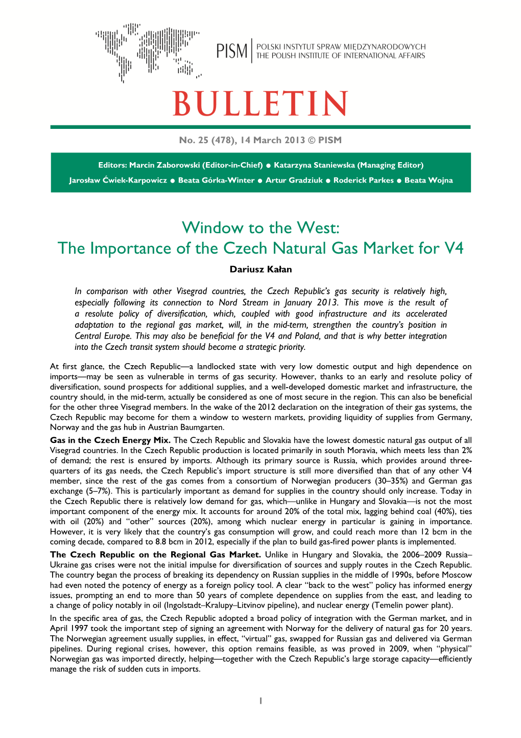 Window to the West: the Importance of the Czech Natural Gas Market for V4 Dariusz Kałan