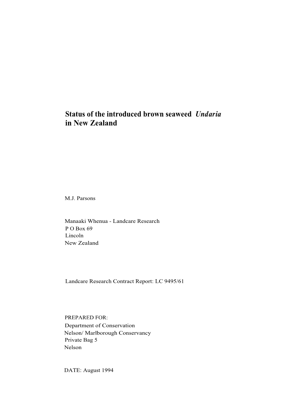 Status of the Introduced Brown Seaweed Undaria in New Zealand