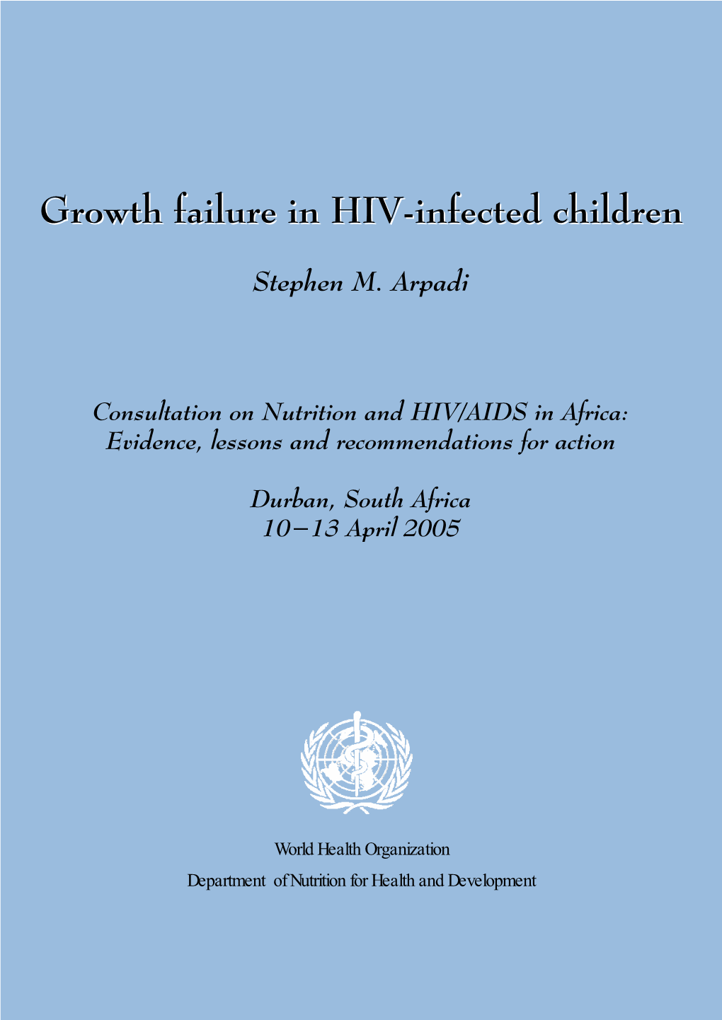 Growth Failure in HIV-Infected Children