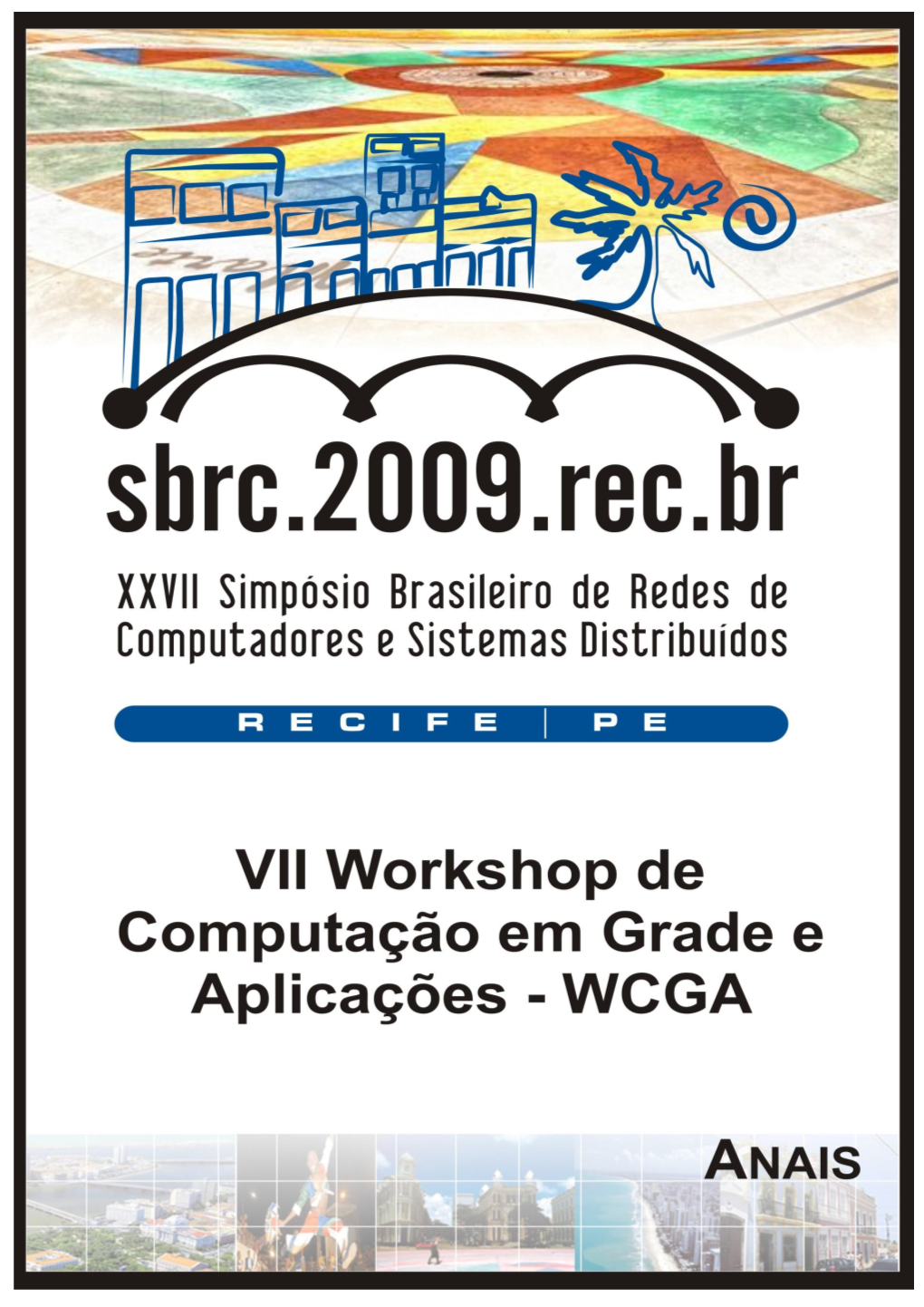 VII Workshop De Computação Em Grade E Aplicações – WCGA ANAIS