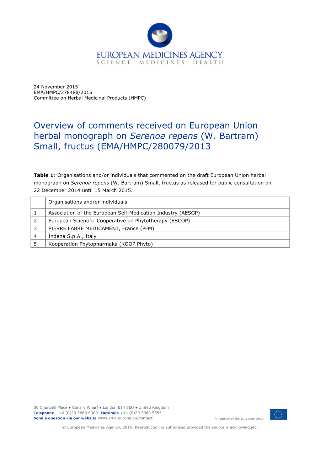 European Union Herbal Monograph on Serenoa Repens (W. Bartram) Small, Fructus (EMA/HMPC/280079/2013