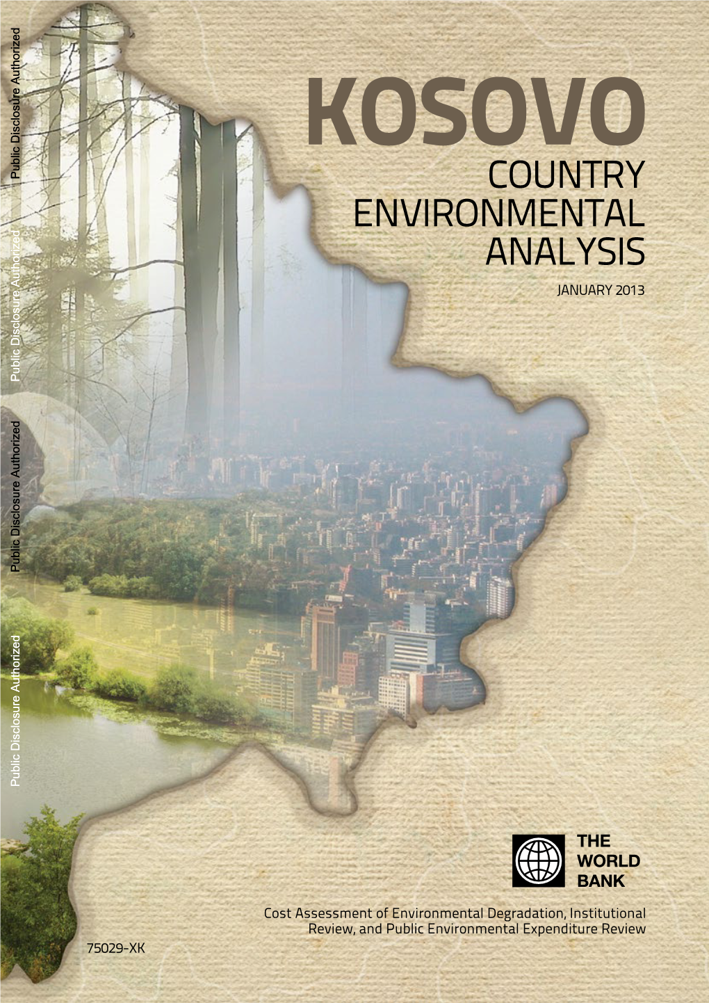 Kosovo Public Disclosure Authorized Country Environmental Analysis January 2013 Public Disclosure Authorized Public Disclosure Authorized Public Disclosure Authorized