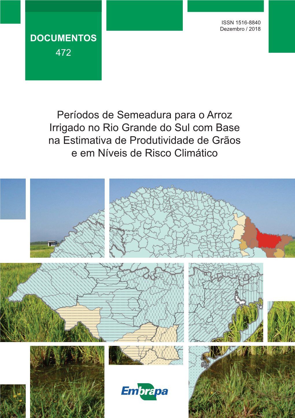 Períodos De Semeadura Para O Arroz Irrigado No Rio Grande Do Sul Com